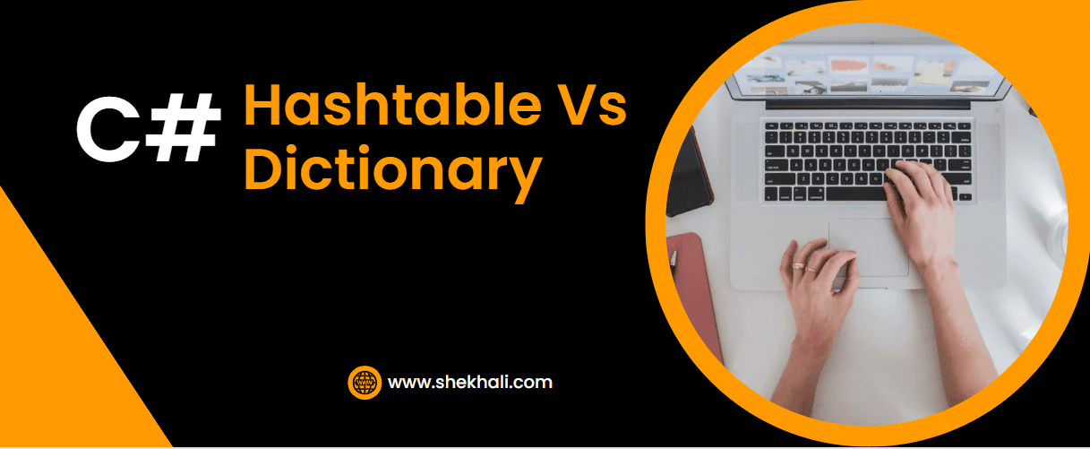 c-hashtable-vs-dictionary-when-should-you-use-a-hashtable-or-a